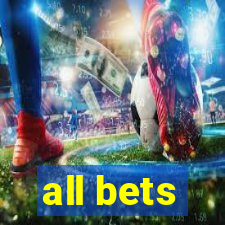 all bets